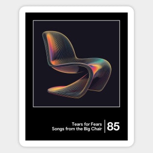 Songs From The Big Chair - Minimalist Graphic Design Artwork Magnet